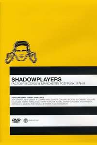 Shadowplayers: Factory Records and Manchester Post-Punk 1978-81 - Poster