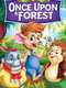 Once Upon a Forest