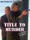 Title to Murder