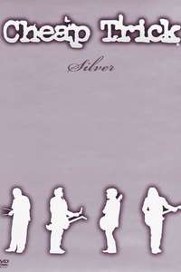 Cheap Trick: Silver - Poster