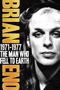 Brian Eno 1971–1977: The Man Who Fell To Earth - Poster