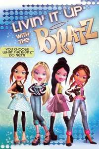 Livin' It Up with the Bratz - Poster