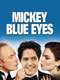 Mickey Blue Eyes