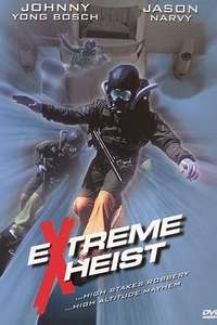 Extreme Heist - Poster