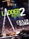 The Ladder Match 2: Crash & Burn