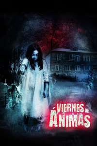 Viernes de ánimas: El camino de las flores - Poster