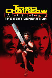 The Texas Chainsaw Massacre: The Next Generation - Poster