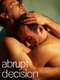 Abrupt Decision