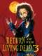 Return of the Living Dead 3