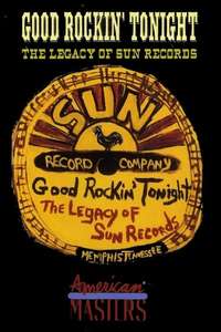 Good Rockin' Tonight: The Legacy of Sun Records - Poster