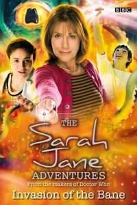 The Sarah Jane Adventures: Invasion of the Bane - Poster
