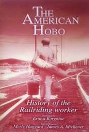The American Hobo: History of the Railriding Worker