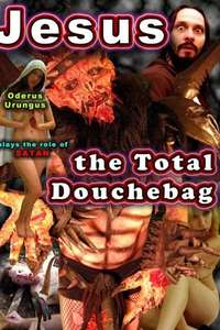 Jesus  The Total Douchebag - Poster