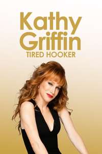 Kathy Griffin: Tired Hooker - Poster