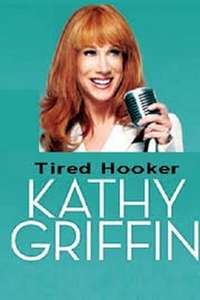 Kathy Griffin: Tired Hooker - Poster
