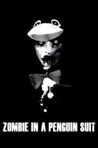 Zombie in a Penguin Suit - Poster