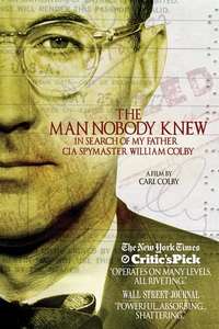 The Man Nobody Knew: In Search of My Father  CIA Spymaster William Colby - Poster