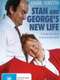 Stan and George's New Life