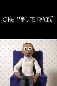 One Minute Racist - Poster
