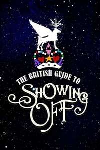 The British Guide to Showing Off - Poster