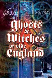 Ghosts and Witches of Olde England