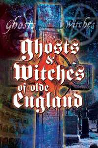 Ghosts and Witches of Olde England - Poster