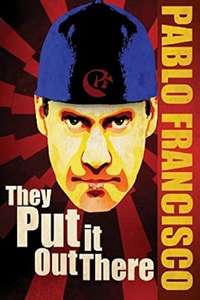 Pablo Francisco: They Put it Out There - Poster