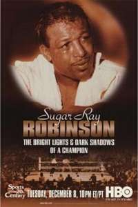 Sugar Ray Robinson: The Bright Lights and Dark Shadows of a Champion - Poster