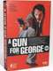 A Gun for George