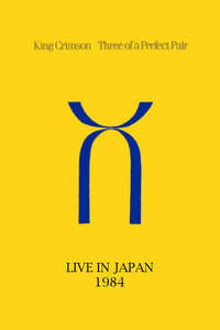 King Crimson: Three of a Perfect Pair Live in Japan - Poster