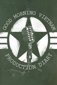 'Good Morning  Vietnam': Production Diary - Poster