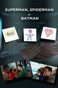 Superman  Spiderman or Batman - Poster
