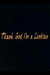 Thank God I'm a Lesbian - Poster