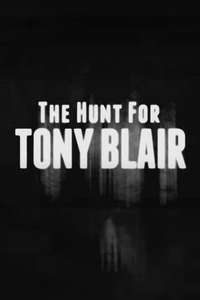 The Hunt for Tony Blair - Poster