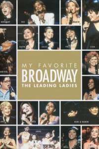 My Favorite Broadway: The Leading Ladies - Poster