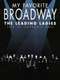 My Favorite Broadway: The Leading Ladies
