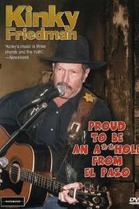 Kinky Friedman: Proud To Be An Asshole From El Paso - Poster