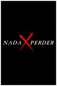 Nada x perder - Poster