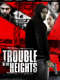 Trouble in the Heights