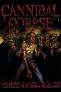 Cannibal Corpse: Global Evisceration - Poster