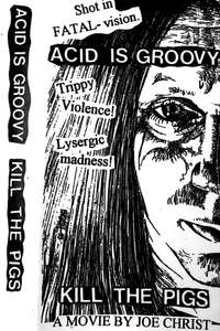 Acid Is Groovy Kill the Pigs - Poster