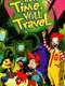 The Wacky Adventures of Ronald McDonald: Have Time  Will Travel