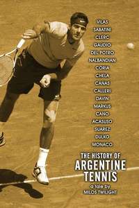 The History of Argentine Tennis - Poster