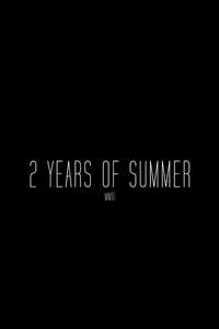 2 Years of Summer - Poster