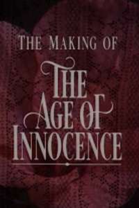 Innocence and Experience: The Making of The Age of Innocence - Poster