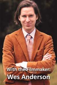 With the Filmmaker: Wes Anderson - Poster