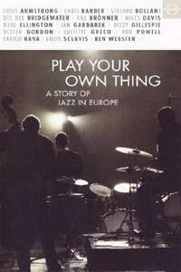 Play Your Own Thing: A Story of Jazz in Europe - Poster