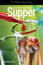 Deconstructing Supper - Is Your Food Safe