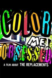 Color Me Obsessed: A Film About The Replacements - Poster
