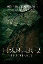 A Haunting on Hamilton Street 2: The Stable